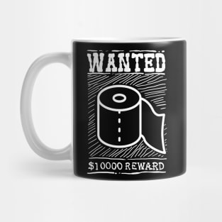 Funny Toilet Paper Wanted Virus Flu Panic Quarantine Mug